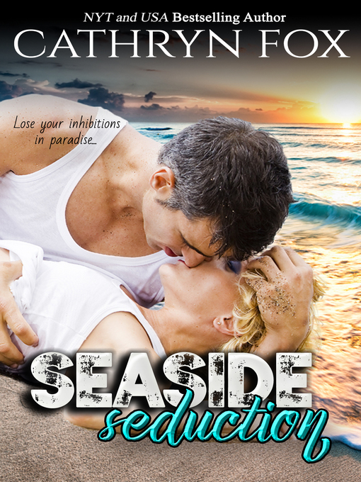Title details for Seaside Seduction by Cathryn Fox - Available